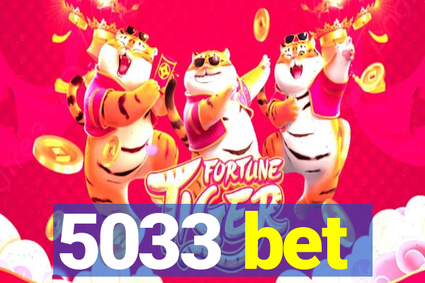 5033 bet